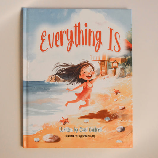 "Everything Is" Childrens Book by Cassi Cantrell