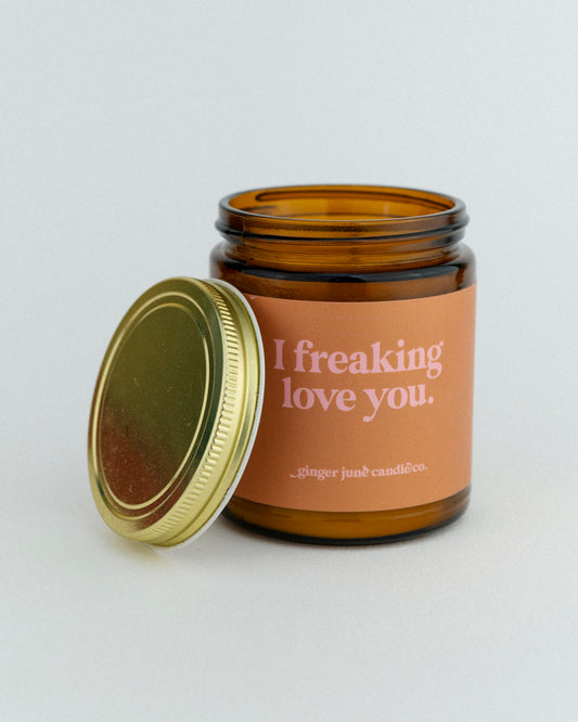 "I Freaking Love You" Candle by Ginger June Candle Co.